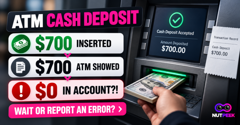 ATM cash deposit not showing up example showing $700 inserted, $700 shown by ATM, and $0 in account